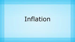 Inflation

 