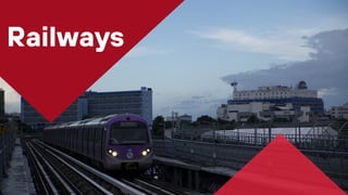 Railways
 