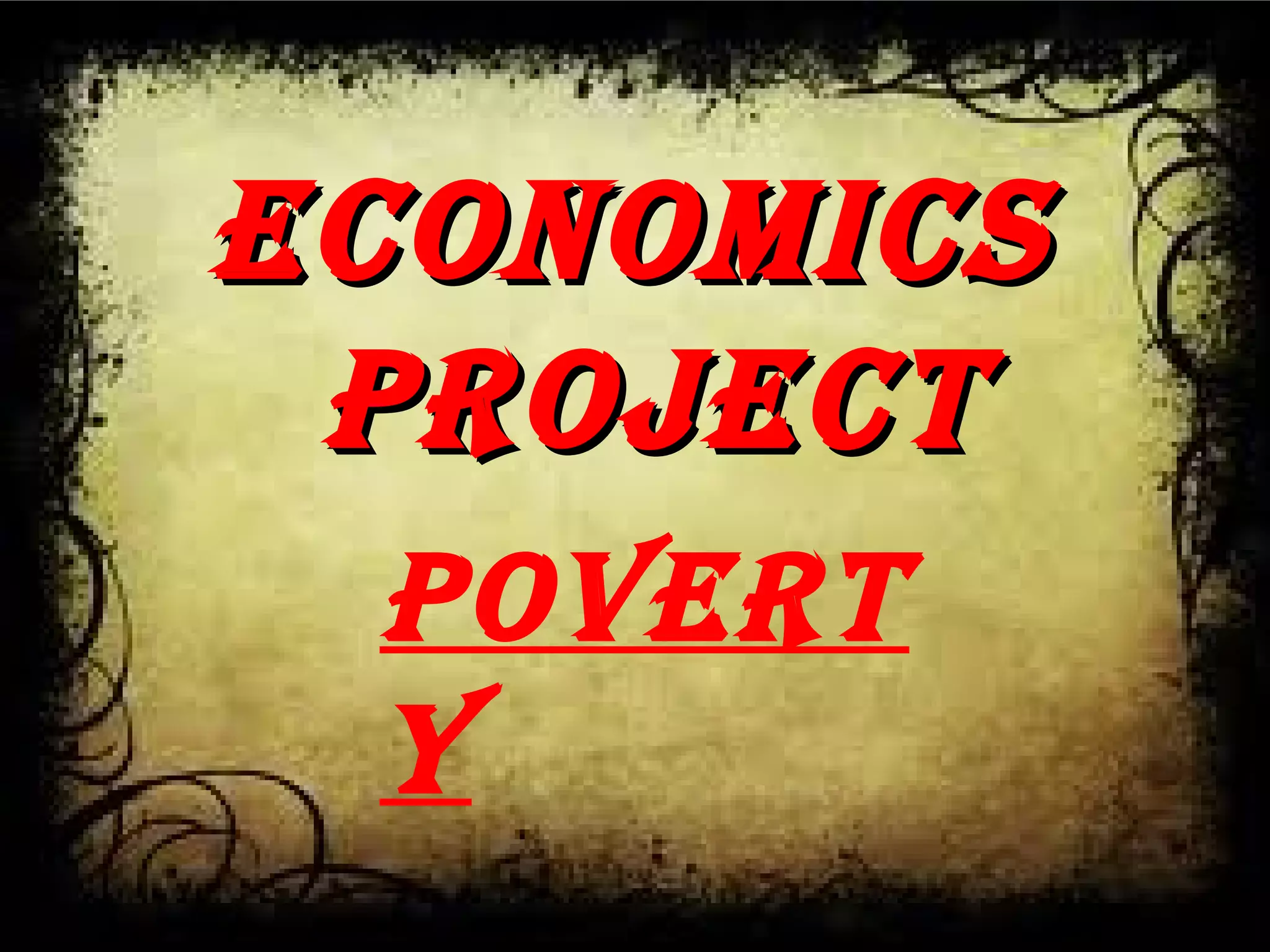 Economics project on poverty | PPT