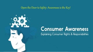 .
Open the Door to Safety: Awareness is the Key!
 