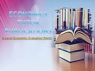 A-Level Economics Evaluation Points
 