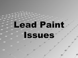 Lead Paint Issues 