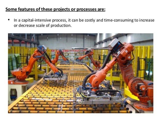 Labour and capital intensive