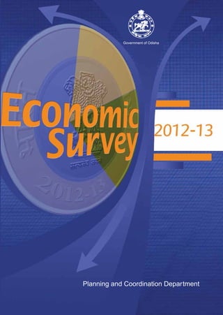 Government of Odisha

Economic Survey
2012-13
Planning and Coordination Department

 