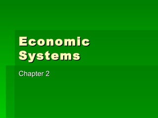 Economic Systems Chapter 2 