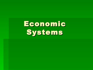 Economic Systems 