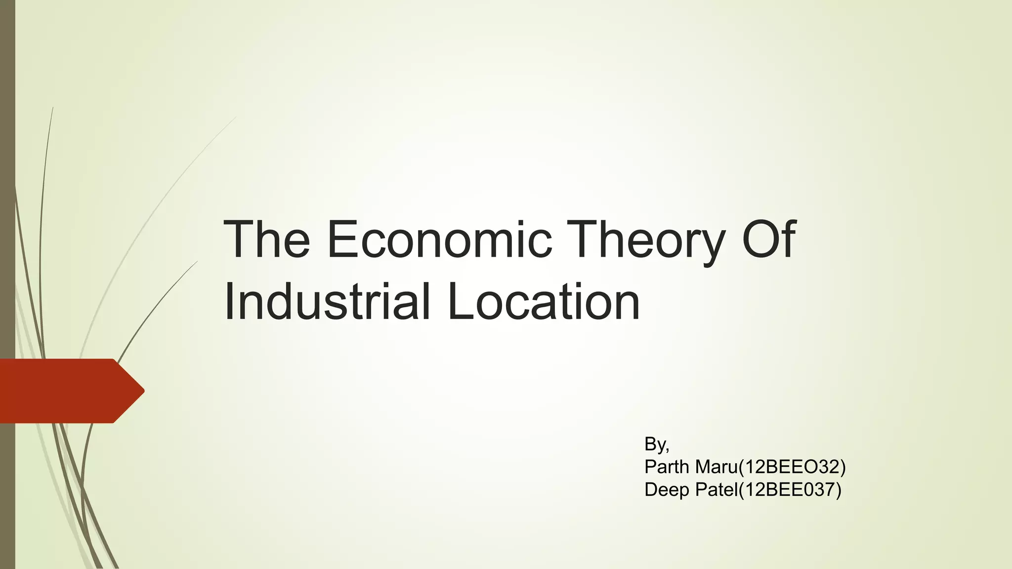 ビジネス・経済 Industrial Location Economics Economic theory of industrial location | PPTX