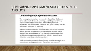 COMPARING EMPLOYMENT STRUCTURES IN HIC
AND LIC’S
 