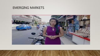 EMERGING MARKETS
 