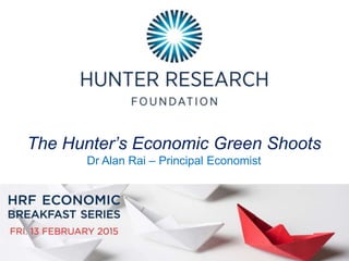 The Hunter’s Economic Green Shoots
Dr Alan Rai – Principal Economist
 