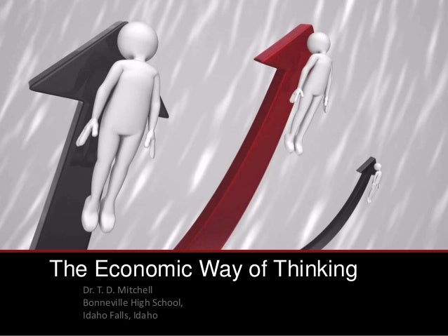 Economic way of thinking: Economics - Concepts and Choices, 2011. Hol…