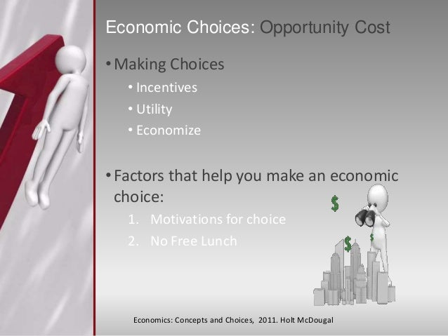 Economic way of thinking Economics Concepts and Choices, 2011. Hol…