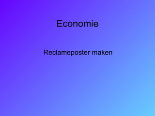 Economie Reclameposter maken 