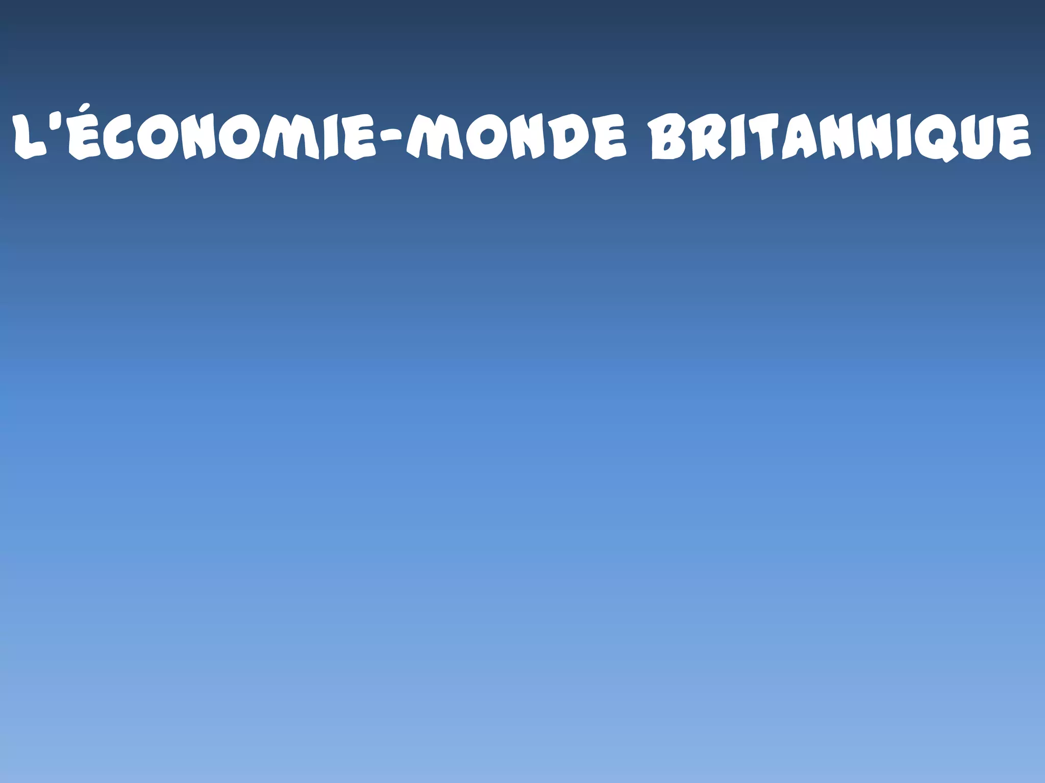 L'économie-monde britannique