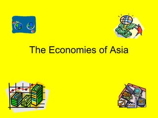 The Economies of Asia
 