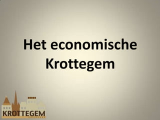 Het economische
Krottegem
 