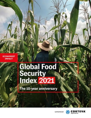 SUPPORTED BY
GlobalFood
Security
Index 2021
The 10-year anniversary
 