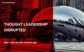 THOUGHT LEADERSHIP
DISRUPTED
New rules for the content age
 