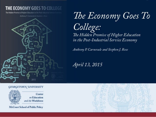 The Economy Goes To College The Economy Goes To College