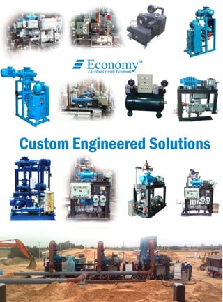 TM
EconomyExcellence with Economy
Custom Engineered Solutions
 