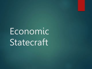 Economic
Statecraft
 