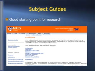 Subject Guides Good starting point for research 