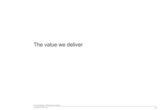 Econsultancy: What we’re about
A guide for all of us
The value we deliver
28
 