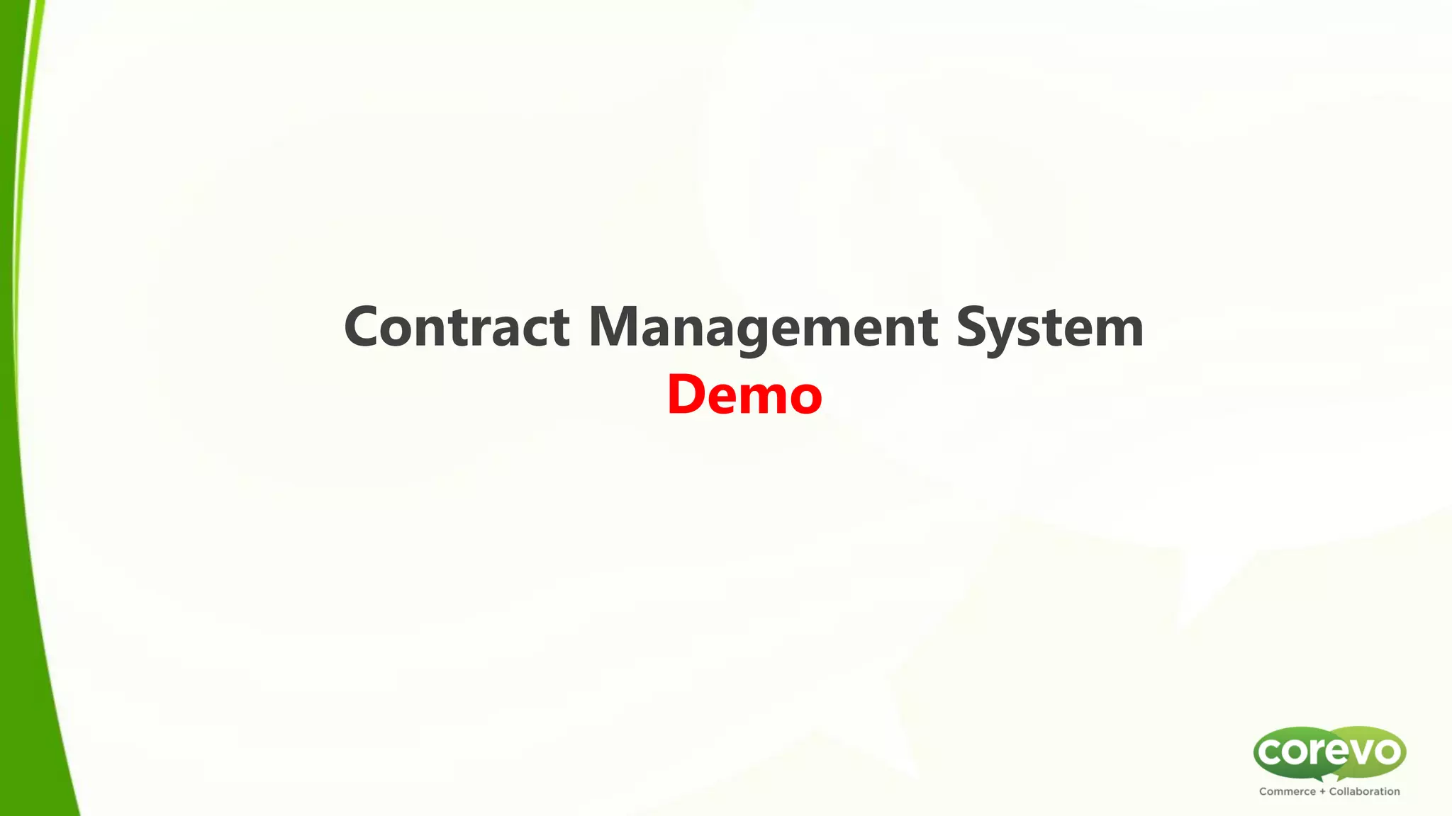 Contract Management System
           Demo
 