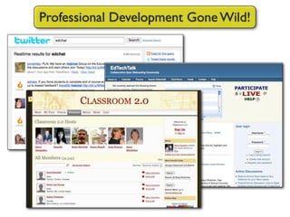 Professional Development Gone Wild!
 