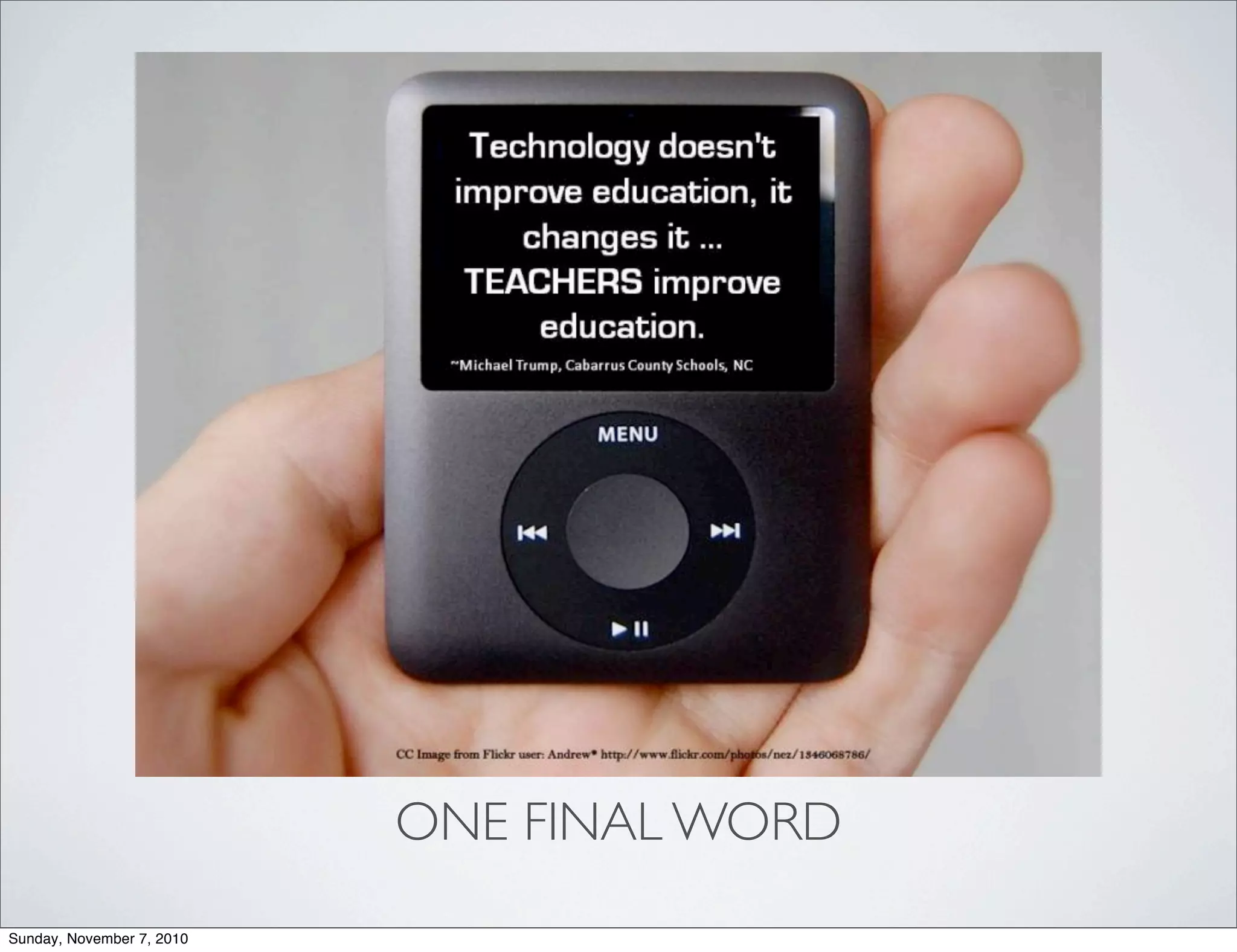 ONE FINAL WORD
Sunday, November 7, 2010
 