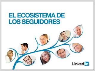 LinkedIn: El Ecosistema De Los Seguidores