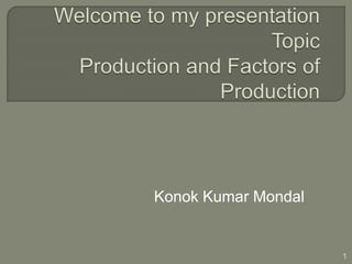Konok Kumar Mondal
1
 