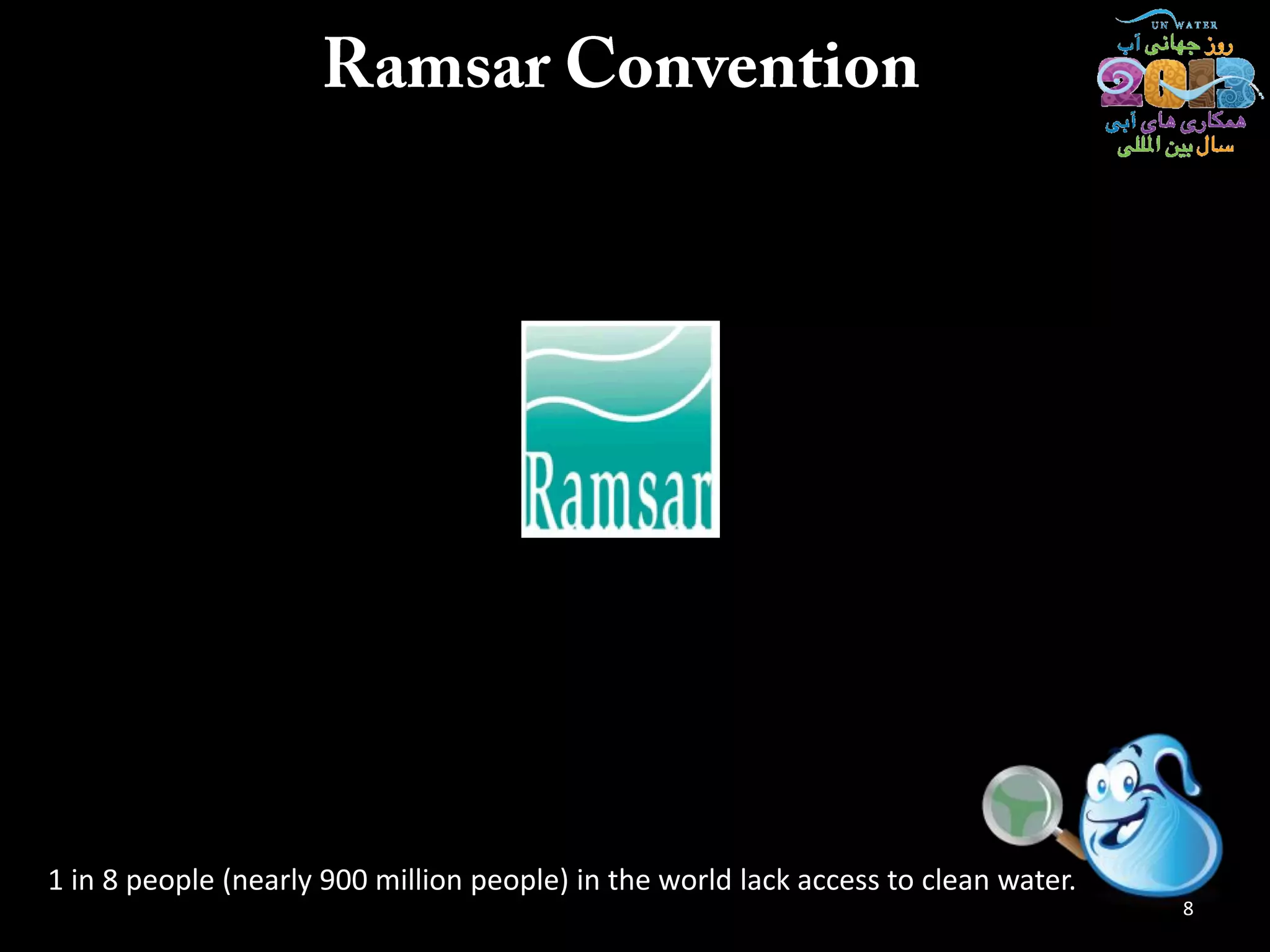 1 in 8 people (nearly 900 million people) in the world lack access to clean water.
8

 