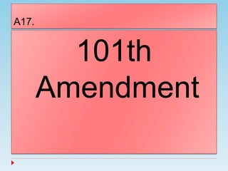 A17.
101th
Amendment
 