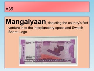A35
Mangalyaan, depicting the country's first
venture in to the interplanetary space and Swatch
Bharat Logo
 