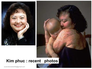 Kim phuc : recent  photos [email_address] 
