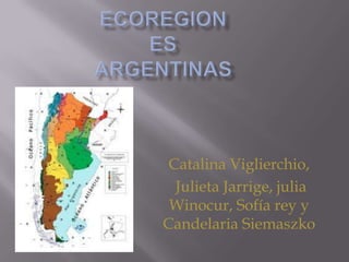 EcoregionesArgentinas Catalina Viglierchio,   Julieta Jarrige, julia Winocur, Sofía rey y Candelaria Siemaszko 