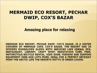 MERMAID ECO RESORT, PECHAR DWIP, COX'S BAZAR Amazing place for relaxing 