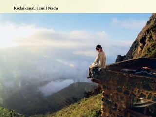 Kodaikanal, Tamil Nadu
 