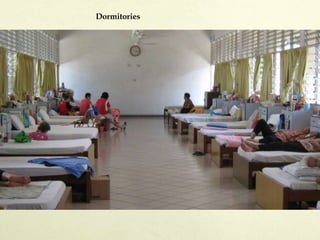 Dormitories
 
