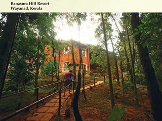 Banasura Hill Resort
Wayanad, Kerala
 