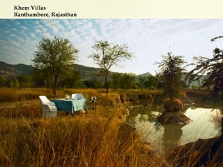 Khem Villas
Ranthambore, Rajasthan
 