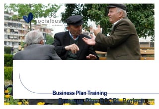 Business Plan Training
Erasmus Plus ECORL Project
 