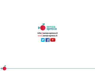 info@senza-spreco.it
www.senza-spreco.it
 