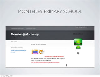 MONTENEY PRIMARY SCHOOL
Sunday, 18 August 13
 