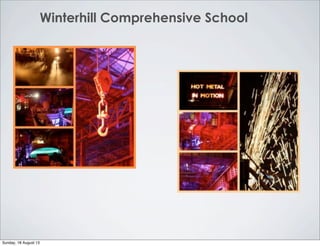 Winterhill Comprehensive School
Sunday, 18 August 13
 