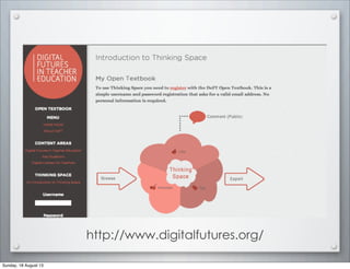 http://www.digitalfutures.org/
Sunday, 18 August 13
 