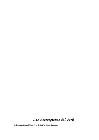 Las Ecorregiones del Perú
1. Ecorregión del Mar Frío de la Corriente Peruana
 