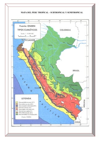 MAPA DEL PERU TROPICAL – SUBTROPICAL Y SEMITROPICAL
 
