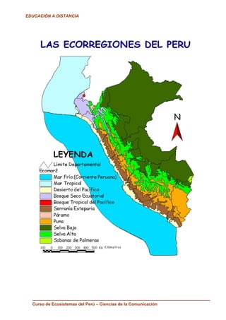 EDUCACIÓN A DISTANCIA




  Curso de Ecosistemas del Perú – Ciencias de la Comunicación